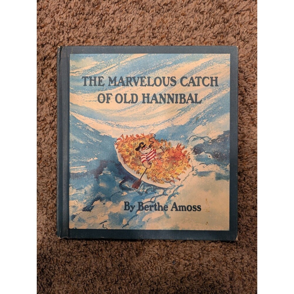 Vintage 1970 The Marvelous Catch of Old Hannibal by Berthe Amoss Hardcover